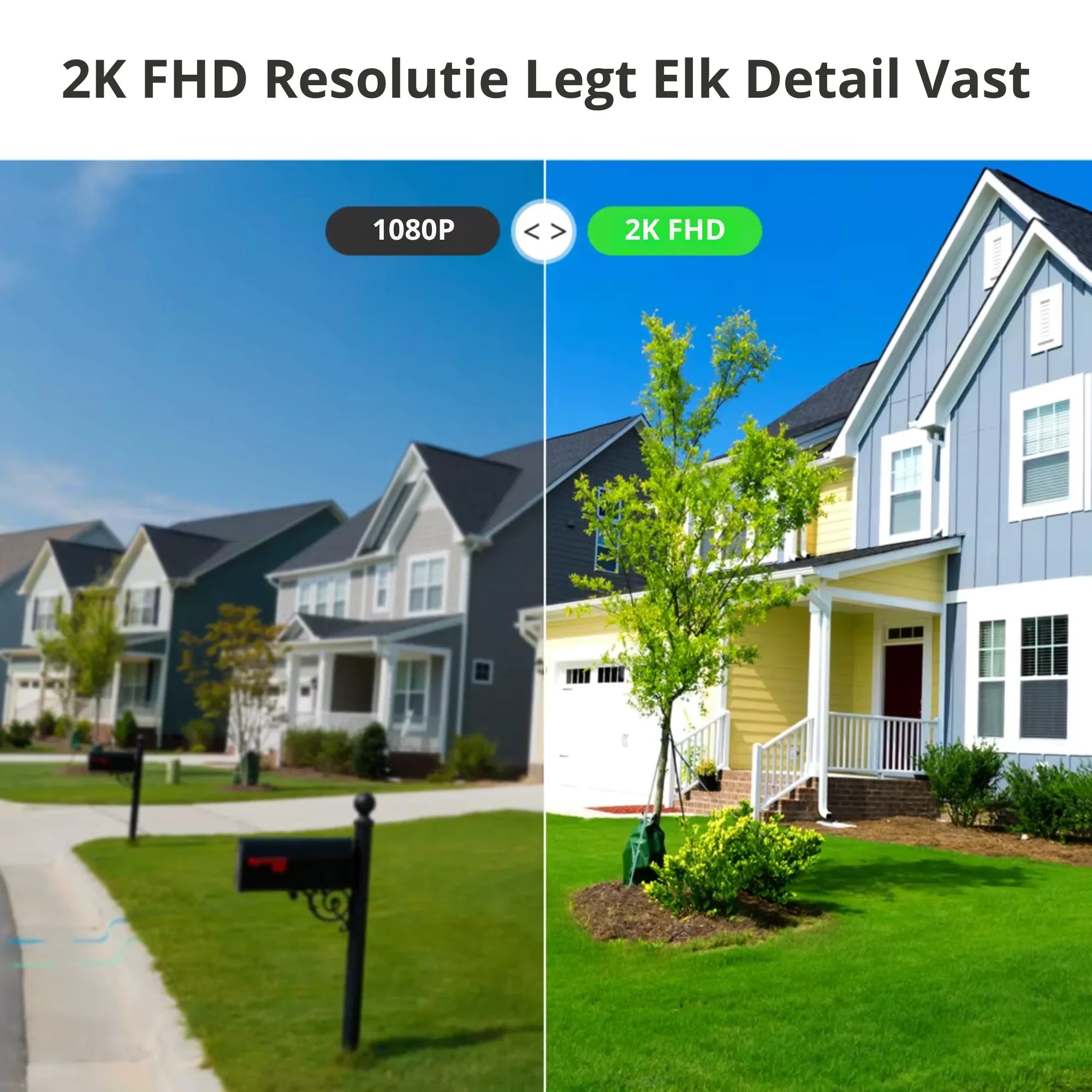 Vergelijking van 1080p en 2K FHD resolutie met duidelijke details van huizen in woonwijk.
